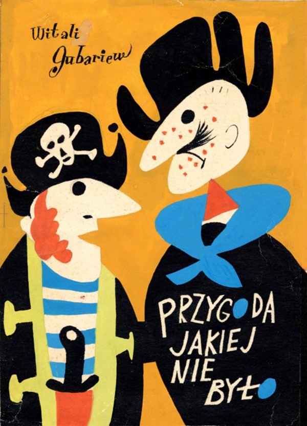 Kolorowa okładka przygodowej książki dla dzieci, o tematyce – „Przygoda jakiej nie było”, radzieckiego pisarza Witalija Gubariewa. Para bajkowych postaci, jedna niższa to pirat morski – o czym świadczą takie atrybuty jak – marynarska koszulka w biało niebieskie pasy, sztylet za pasem, trupia czaszka na czarnym kapeluszu z szerokim rondem, druga wyższa,  to tzw. rzezimieszek – twarz niedogolona, wąsata, zawadiacka chustka typy gawrosz na szyi. Postacie potraktowane schematycznie w stylistyce dziecięcych.